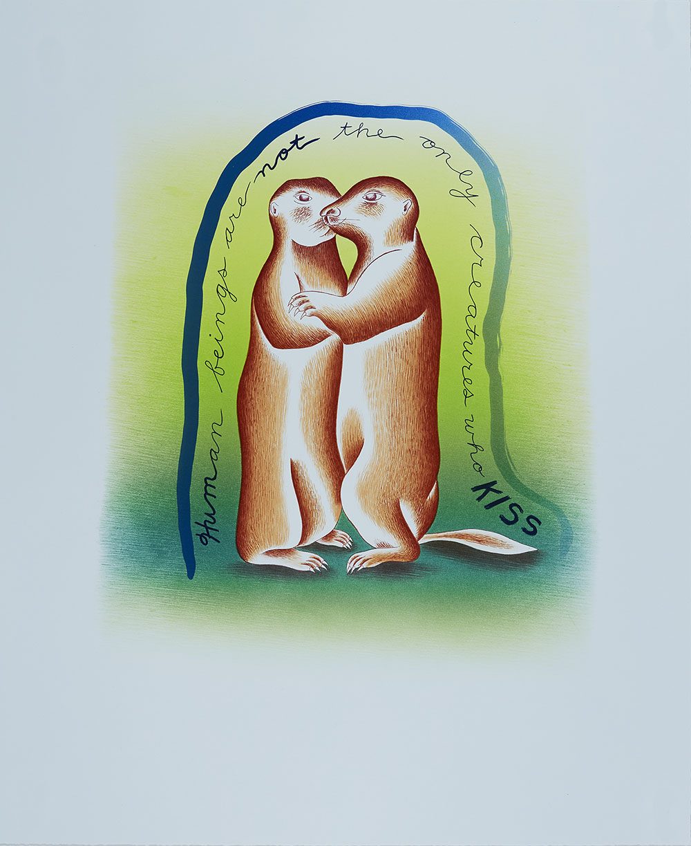 Eleven-color lithograph on Blue Pescia paper by Judy Chicago. Two prairie dogs embrace in a green gradient background. Text forms a border around the prairie dogs and reads "Human beings are not the only creatures who kiss."